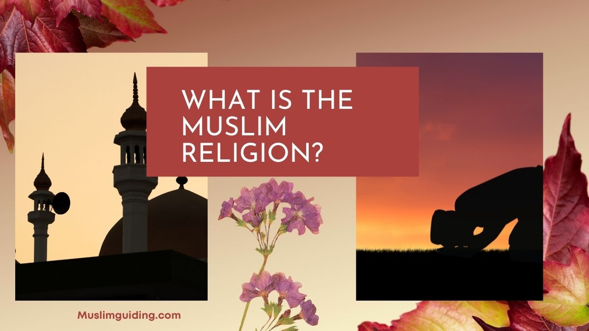 What is the Muslim religion?