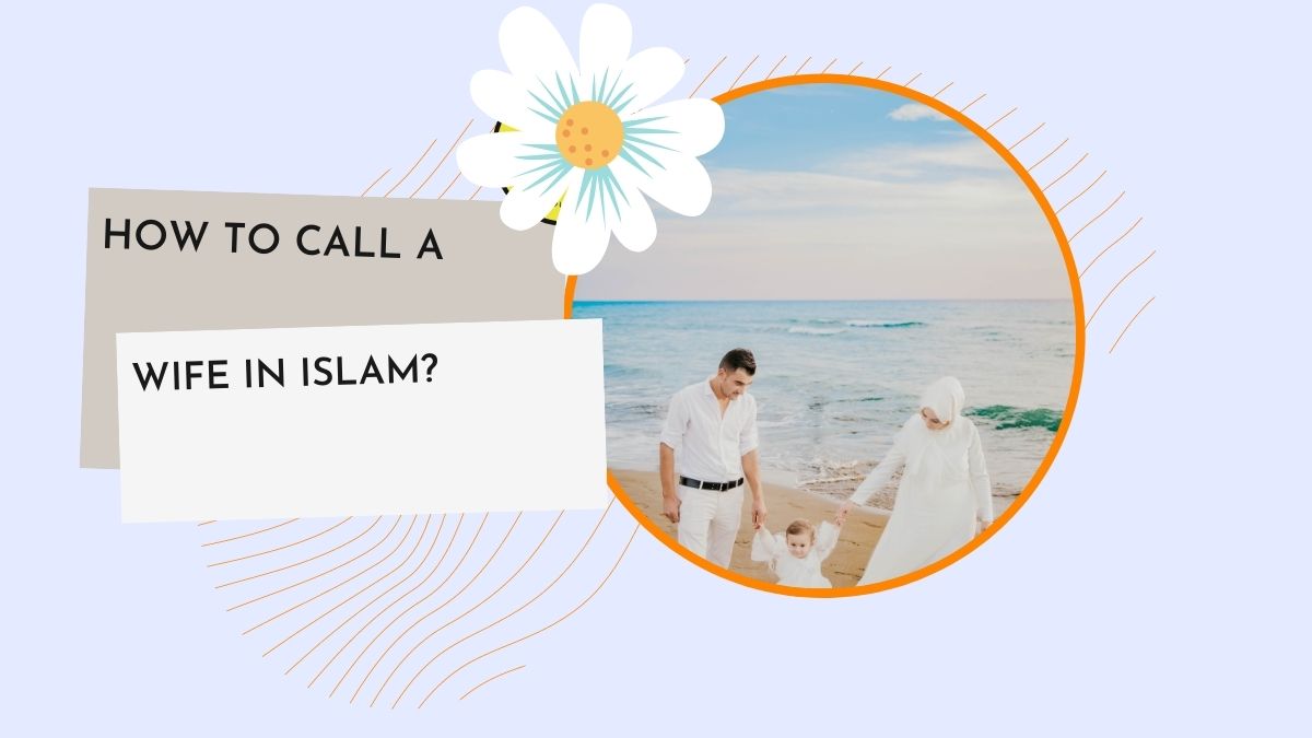 How to call a wife in Islam?