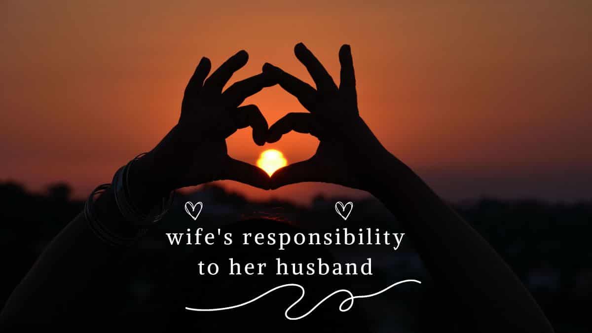 wife’s responsibility to her husband