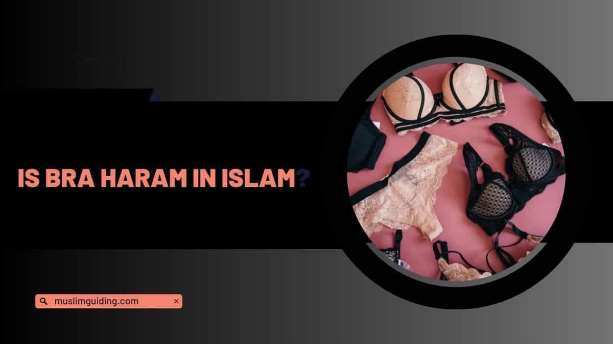 Is bra haram in Islam?