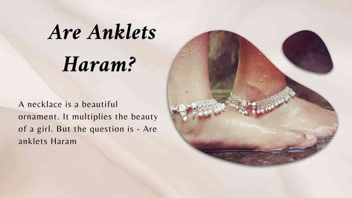 Are Anklets Haram
