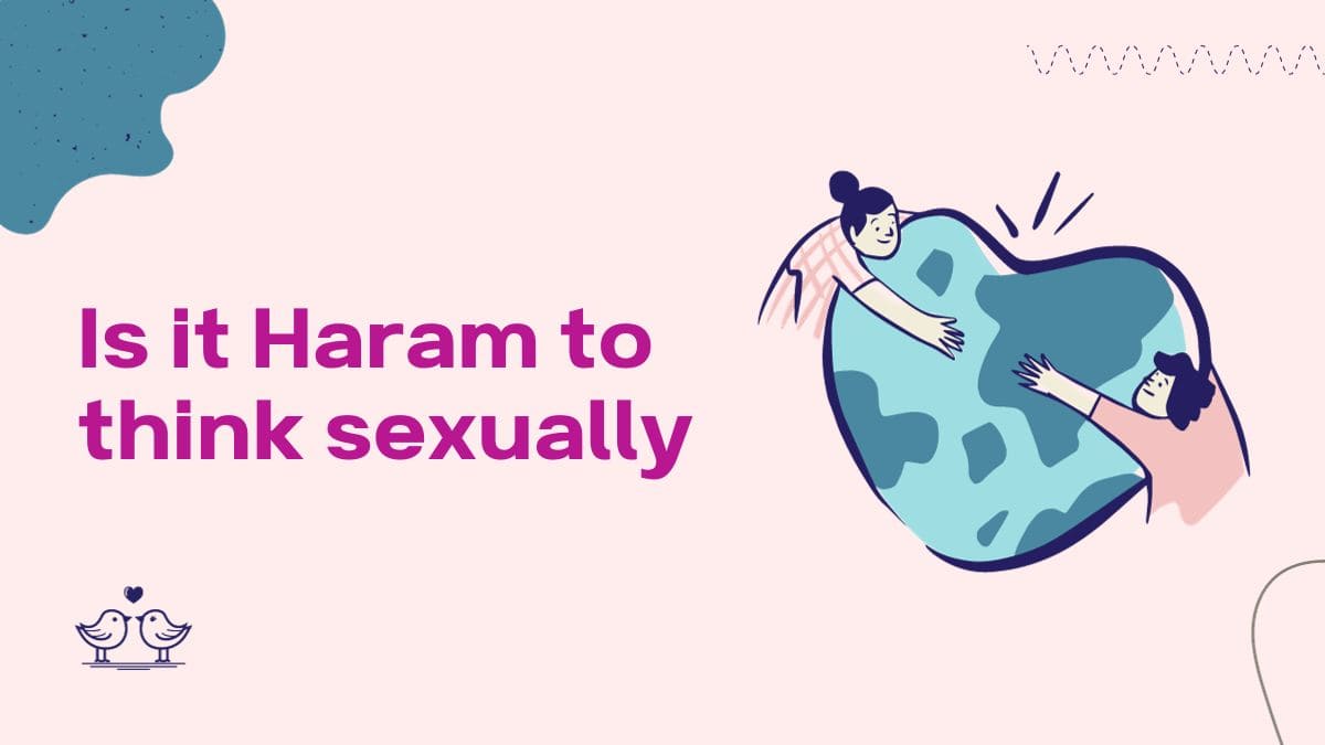 Is it Haram to think sexually